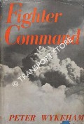 Fighter Command - A Study of Air Defence 1914 - 1960 by WYKEHAM, Peter